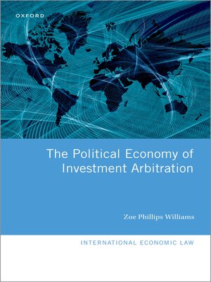 cover image of The Political Economy of Investment Arbitration